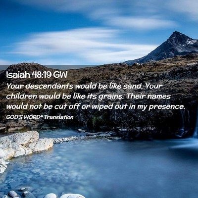 Picture 02 - Isaiah 48:19 GW - Your descendants would be like sand. Your - Bible Verse Picture