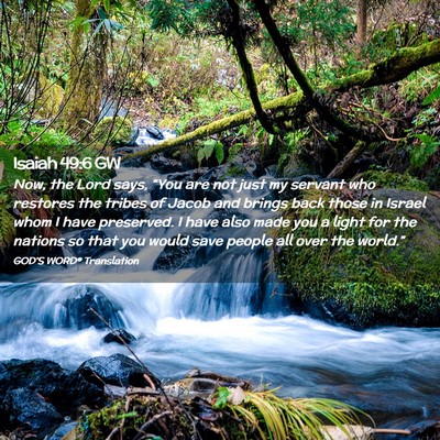 Picture 02 - Isaiah 49:6 GW - Now, the Lord says, “You are not just my - Bible Verse Picture