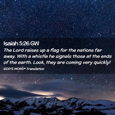 Picture 02 - Isaiah 5:26 GW - The Lord raises up a flag for the nations far - Bible Verse Picture