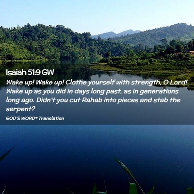 Picture 02 - Isaiah 51:9 GW - Wake up! Wake up! Clothe yourself with strength, - Bible Verse Picture
