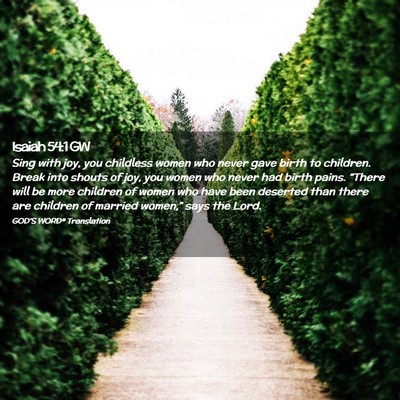Picture 02 - Isaiah 54:1 GW - Sing with joy, you childless women who never gave - Bible Verse Picture