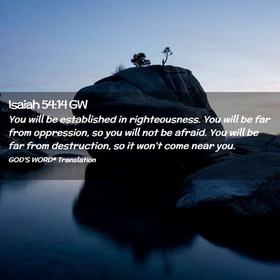 Picture 02 - Isaiah 54:14 GW - You will be established in righteousness. You - Bible Verse Picture