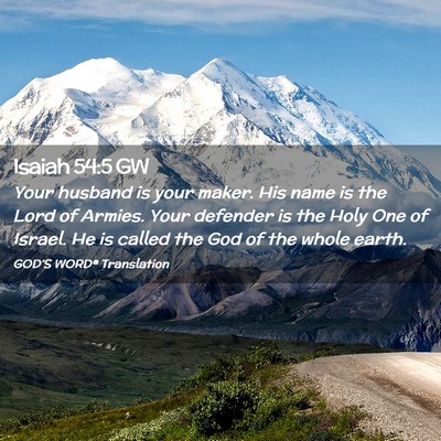 Picture 02 - Isaiah 54:5 GW - Your husband is your maker. His name is the Lord - Bible Verse Picture