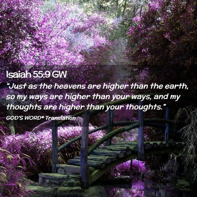 Picture 02 - Isaiah 55:9 GW - “Just as the heavens are higher than the earth, - Bible Verse Picture