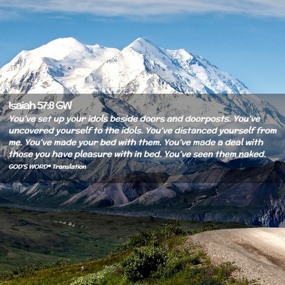 Picture 02 - Isaiah 57:8 GW - You’ve set up your idols beside doors and - Bible Verse Picture