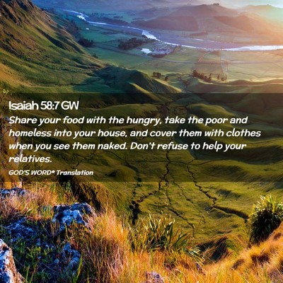 Picture 02 - Isaiah 58:7 GW - Share your food with the hungry, take the poor - Bible Verse Picture
