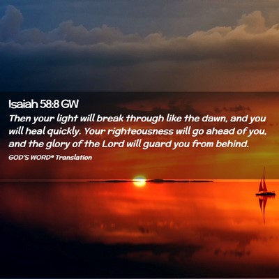 Picture 02 - Isaiah 58:8 GW - Then your light will break through like the dawn, - Bible Verse Picture