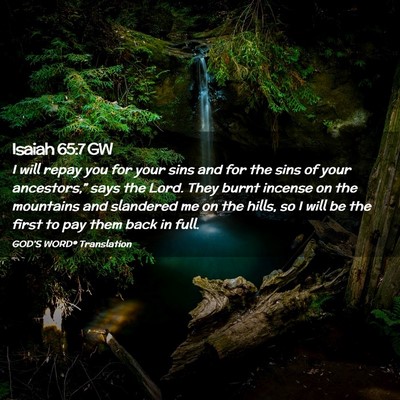 Picture 02 - Isaiah 65:7 GW - I will repay you for your sins and for the sins - Bible Verse Picture