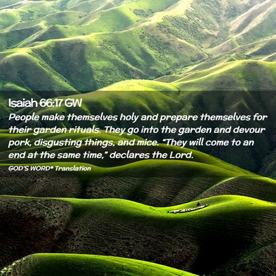 Picture 02 - Isaiah 66:17 GW - People make themselves holy and prepare - Bible Verse Picture
