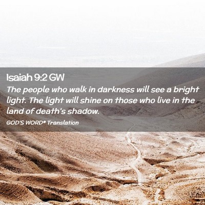 Picture 02 - Isaiah 9:2 GW - The people who walk in darkness will see a bright - Bible Verse Picture