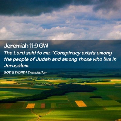 Picture 02 - Jeremiah 11:9 GW - The Lord said to me, “Conspiracy exists among - Bible Verse Picture
