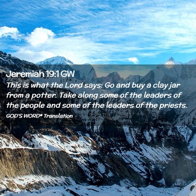 Picture 02 - Jeremiah 19:1 GW - This is what the Lord says: Go and buy a clay jar - Bible Verse Picture
