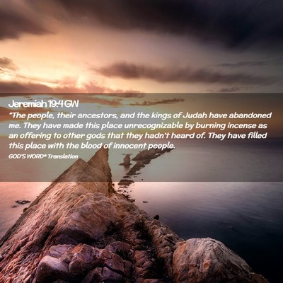 Picture 02 - Jeremiah 19:4 GW - “The people, their ancestors, and the kings of - Bible Verse Picture