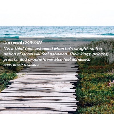 Picture 02 - Jeremiah 2:26 GW - “As a thief feels ashamed when he’s caught, - Bible Verse Picture