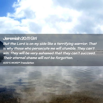 Picture 02 - Jeremiah 20:11 GW - But the Lord is on my side like a terrifying - Bible Verse Picture