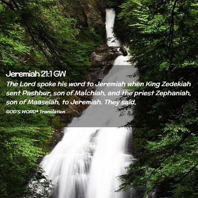 Picture 02 - Jeremiah 21:1 GW - The Lord spoke his word to Jeremiah when King - Bible Verse Picture