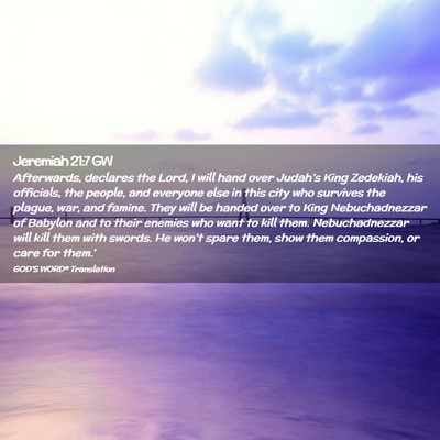 Picture 02 - Jeremiah 21:7 GW - Afterwards, declares the Lord, I will hand over - Bible Verse Picture