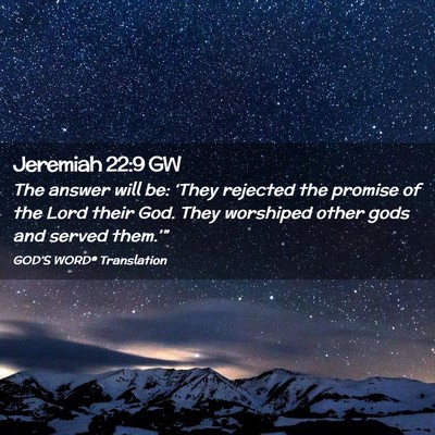 Picture 02 - Jeremiah 22:9 GW - The answer will be: ‘They rejected the promise - Bible Verse Picture