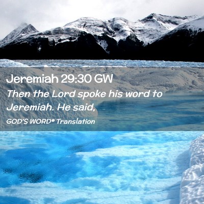 Picture 02 - Jeremiah 29:30 GW - Then the Lord spoke his word to Jeremiah. He - Bible Verse Picture