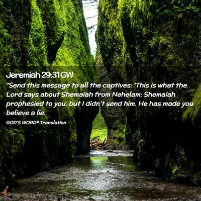 Picture 02 - Jeremiah 29:31 GW - “Send this message to all the captives: ‘This - Bible Verse Picture