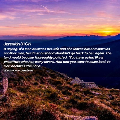 Picture 02 - Jeremiah 3:1 GW - A saying: If a man divorces his wife and she - Bible Verse Picture