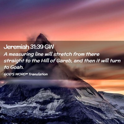 Picture 02 - Jeremiah 31:39 GW - A measuring line will stretch from there straight - Bible Verse Picture