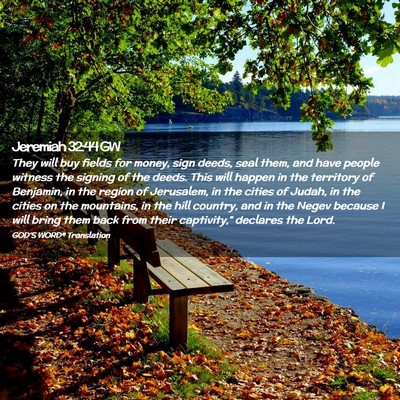 Picture 02 - Jeremiah 32:44 GW - They will buy fields for money, sign deeds, seal - Bible Verse Picture