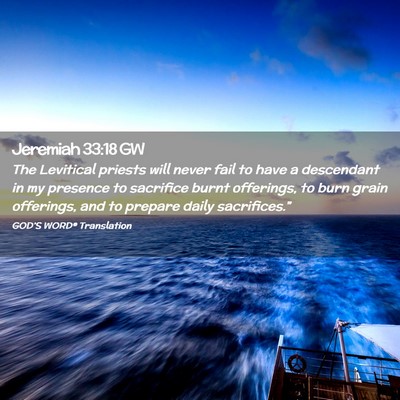 Picture 02 - Jeremiah 33:18 GW - The Levitical priests will never fail to have a - Bible Verse Picture