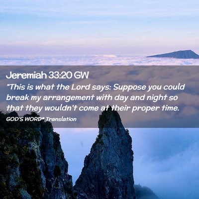 Picture 02 - Jeremiah 33:20 GW - “This is what the Lord says: Suppose you could - Bible Verse Picture