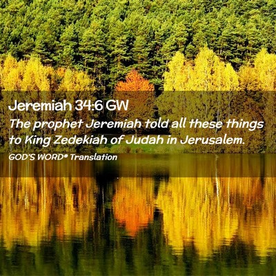 Picture 02 - Jeremiah 34:6 GW - The prophet Jeremiah told all these things to - Bible Verse Picture