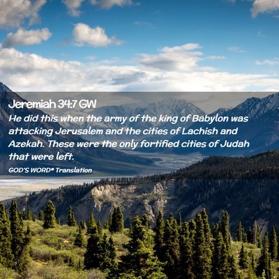 Picture 02 - Jeremiah 34:7 GW - He did this when the army of the king of Babylon - Bible Verse Picture