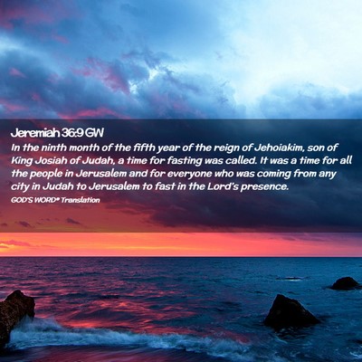Picture 02 - Jeremiah 36:9 GW - In the ninth month of the fifth year of the reign - Bible Verse Picture