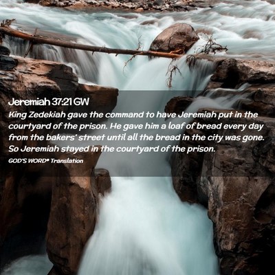 Picture 02 - Jeremiah 37:21 GW - King Zedekiah gave the command to have Jeremiah - Bible Verse Picture