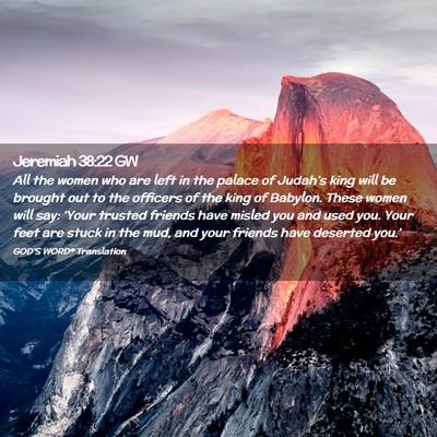 Picture 02 - Jeremiah 38:22 GW - All the women who are left in the palace of - Bible Verse Picture