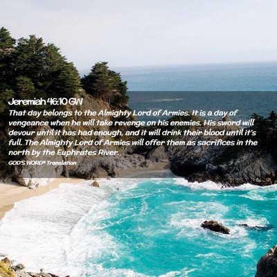 Picture 02 - Jeremiah 46:10 GW - That day belongs to the Almighty Lord of Armies. - Bible Verse Picture