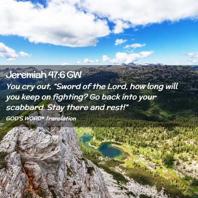Picture 02 - Jeremiah 47:6 GW - You cry out, “Sword of the Lord, how long will - Bible Verse Picture