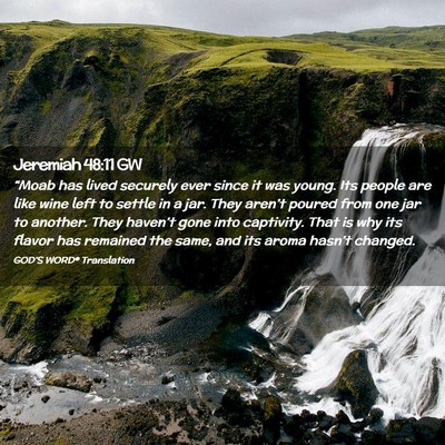 Picture 02 - Jeremiah 48:11 GW - “Moab has lived securely ever since it was - Bible Verse Picture