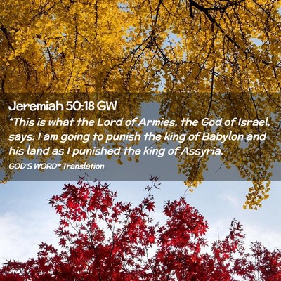 Picture 02 - Jeremiah 50:18 GW - “This is what the Lord of Armies, the God of - Bible Verse Picture