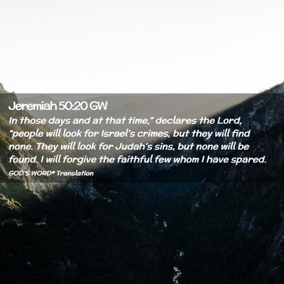 Picture 02 - Jeremiah 50:20 GW - In those days and at that time,” declares the - Bible Verse Picture