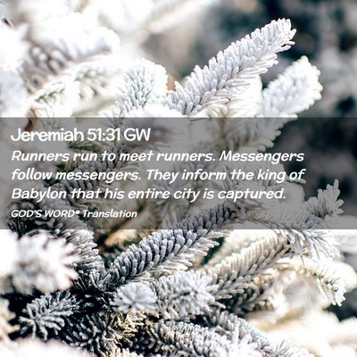 Picture 02 - Jeremiah 51:31 GW - Runners run to meet runners. Messengers follow - Bible Verse Picture