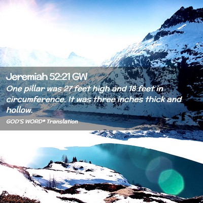Picture 02 - Jeremiah 52:21 GW - One pillar was 27 feet high and 18 feet in - Bible Verse Picture