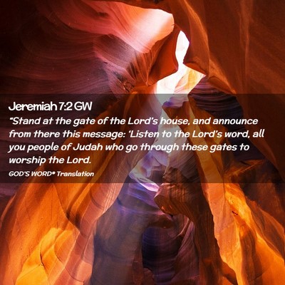 Picture 02 - Jeremiah 7:2 GW - “Stand at the gate of the Lord’s house, and - Bible Verse Picture