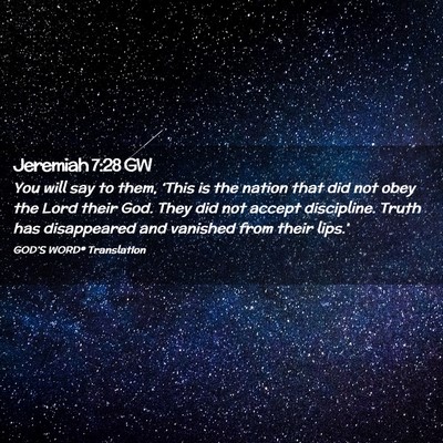 Picture 02 - Jeremiah 7:28 GW - You will say to them, ‘This is the nation that - Bible Verse Picture