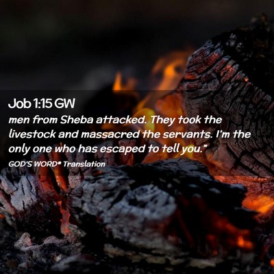 Picture 02 - Job 1:15 GW - men from Sheba attacked. They took the livestock - Bible Verse Picture