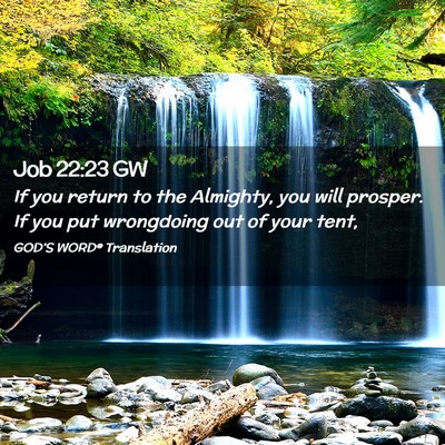 Picture 02 - Job 22:23 GW - If you return to the Almighty, you will prosper. - Bible Verse Picture
