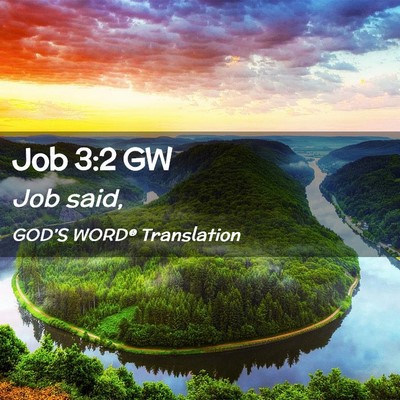 Picture 02 - Job 3:2 GW - Job - Bible Verse Picture