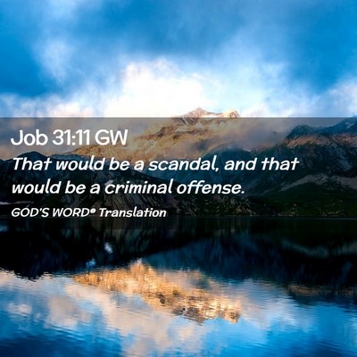 Picture 02 - Job 31:11 GW - That would be a scandal, and that would be a - Bible Verse Picture