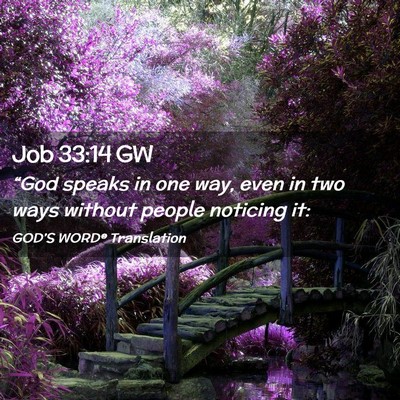 Picture 02 - Job 33:14 GW - “God speaks in one way, even in two ways - Bible Verse Picture