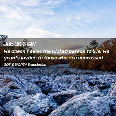 Picture 02 - Job 36:6 GW - He doesn’t allow the wicked person to live. He - Bible Verse Picture