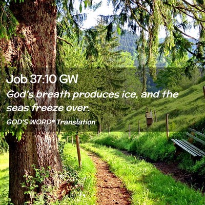 Picture 02 - Job 37:10 GW - God’s breath produces ice, and the seas freeze - Bible Verse Picture